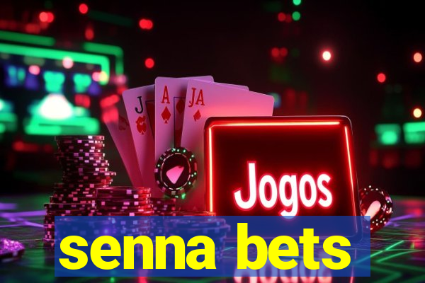 senna bets